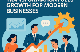 How Digital Transformation Fuels Growth for Modern Businesses